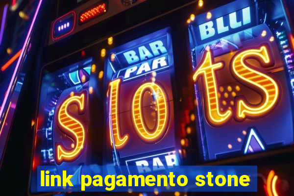 link pagamento stone